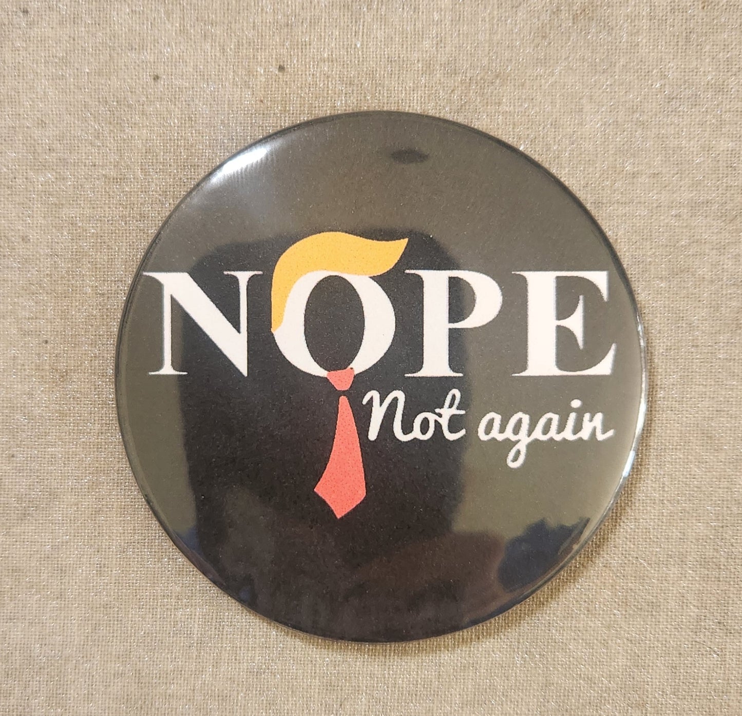 Nope Not Again Pinback Button