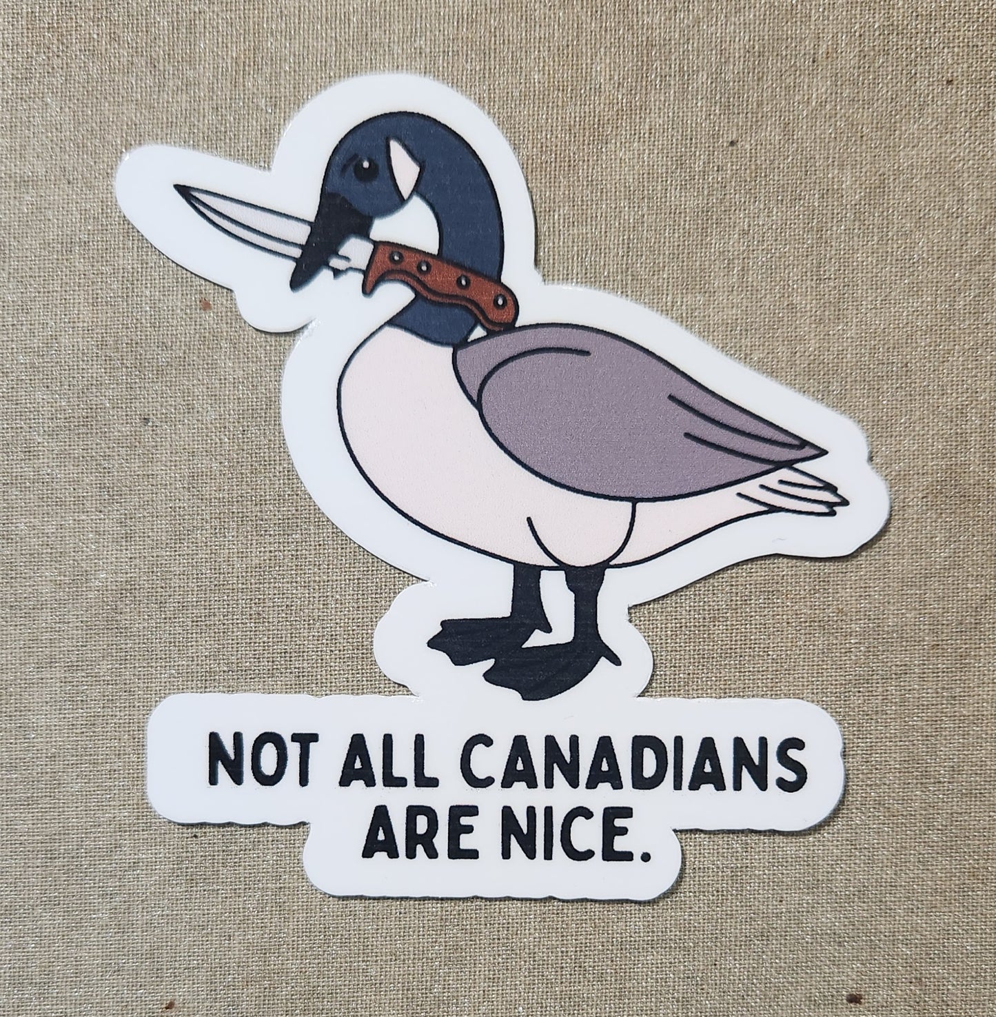 Not All Canadians Are Nice Sticker