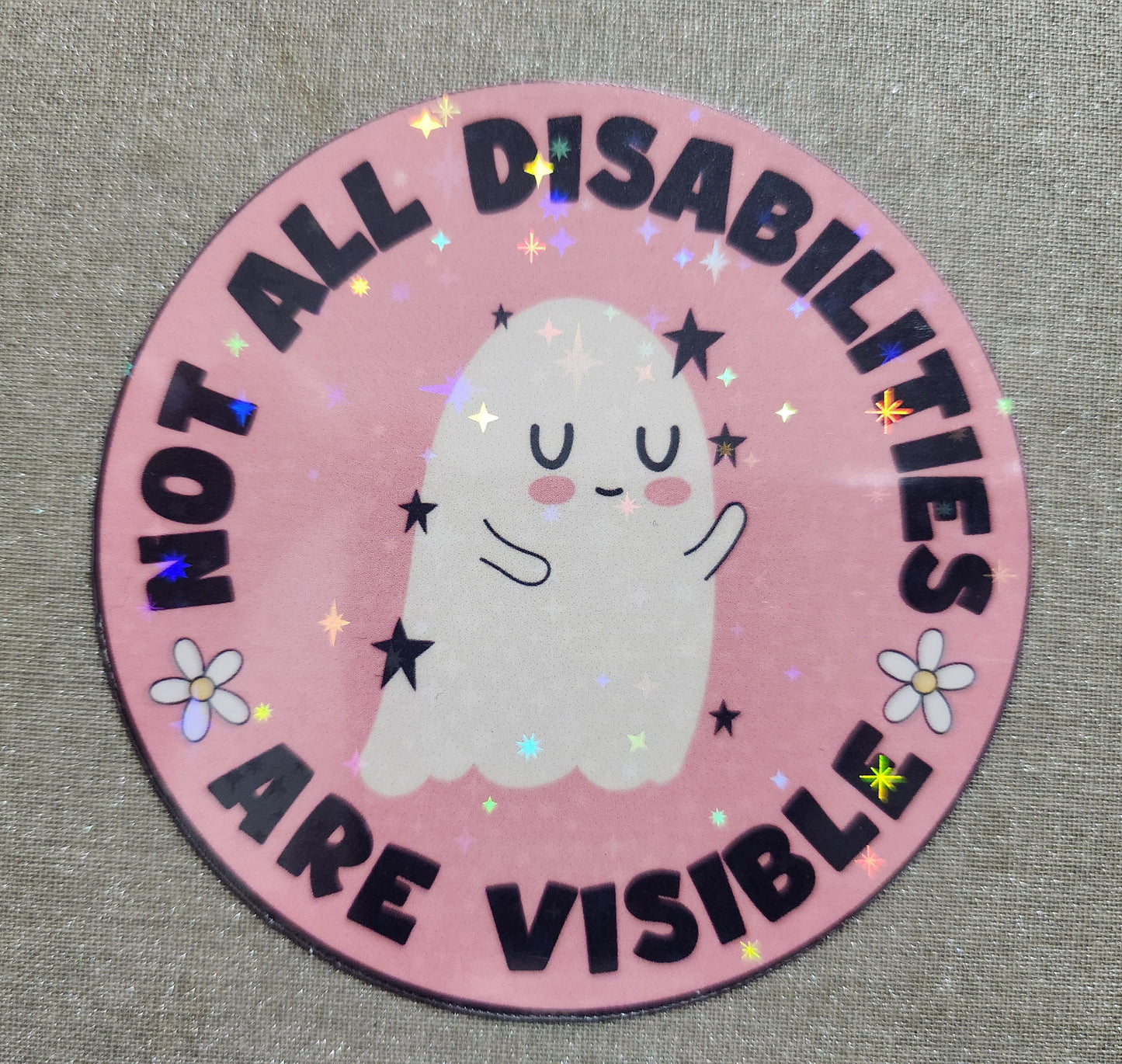 Not All Disabilities Are Visible Sticker