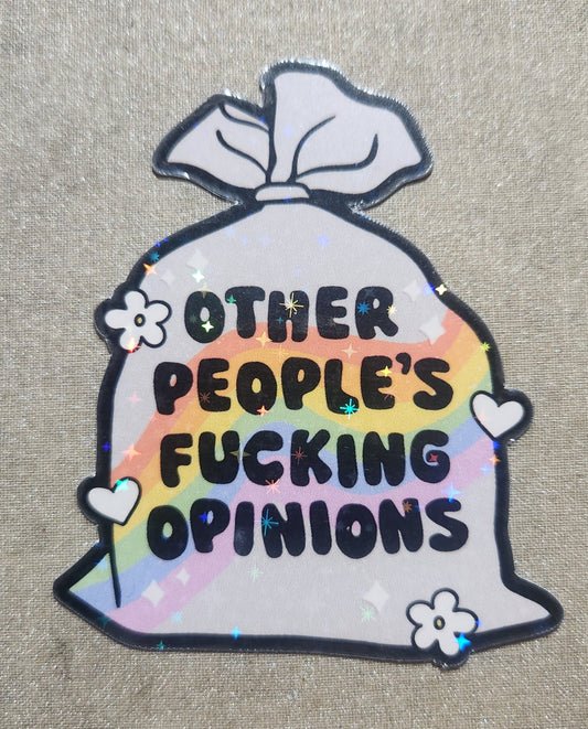 Other People's Fucking Opinions Sticker