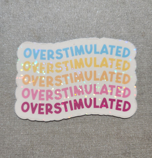 Overstimulated Sticker