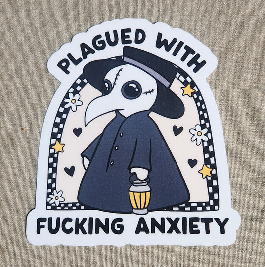 Plagued With Fucking Anxiety Sticker