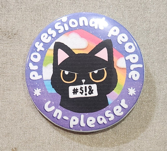 Professional People Un-Pleaser Pinback Button