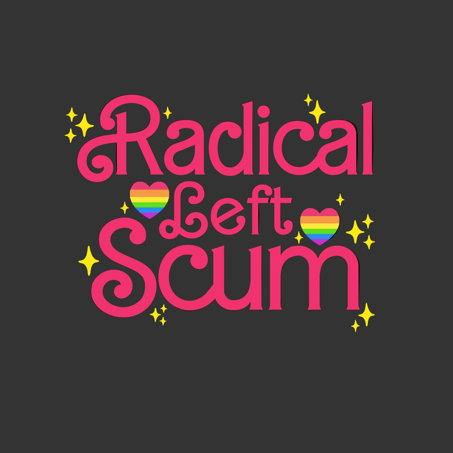 Radical Left Scum T-Shirt (Girly Version)