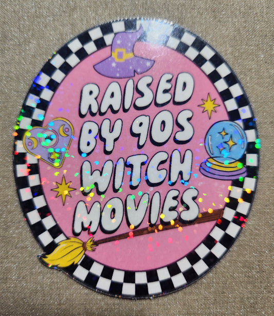 Raised By 90s Witch Movies Sticker