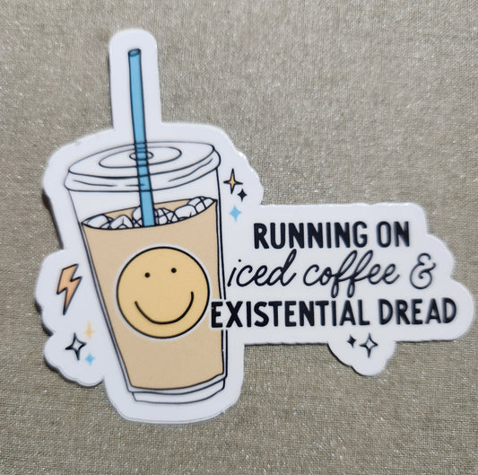 Running on Iced Coffee and Existential Dread Sticker