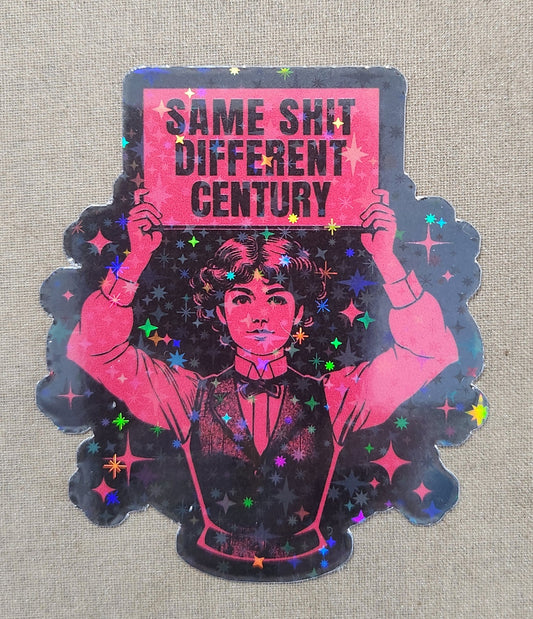 Same Shit Different Century Sticker