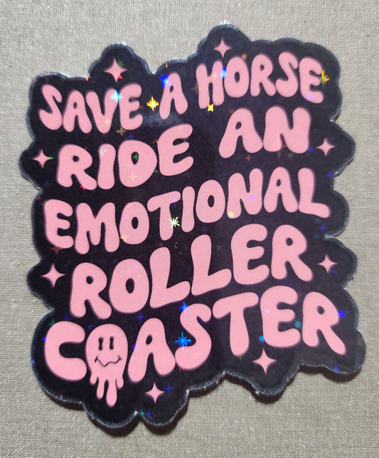 Save A Horse Ride An Emotional Roller Coaster Sticker