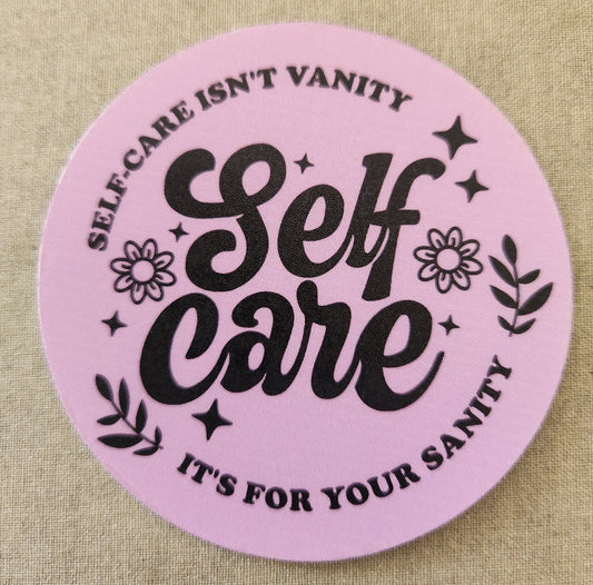 Self-care Isn't Vanity, It's For Your Sanity Sticker