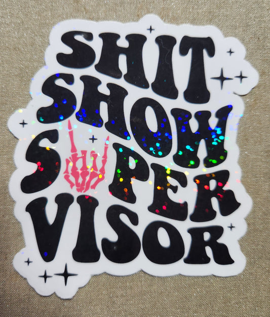 Shit Show Supervisor Sticker