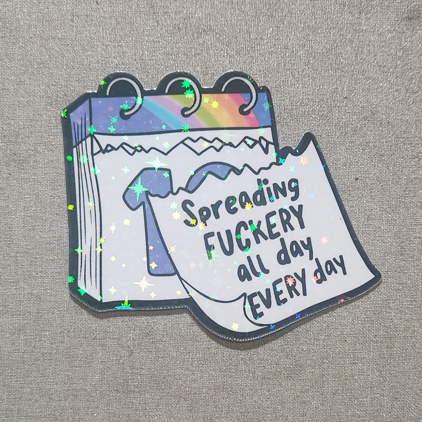 Spreading Fuckery All Day Every Day Sticker