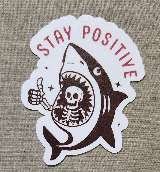 Shark & Skellie Stay Positive Sticker