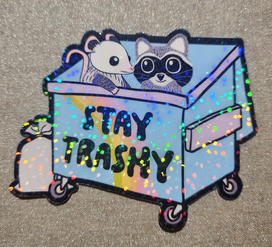 Stay Trashy Sticker