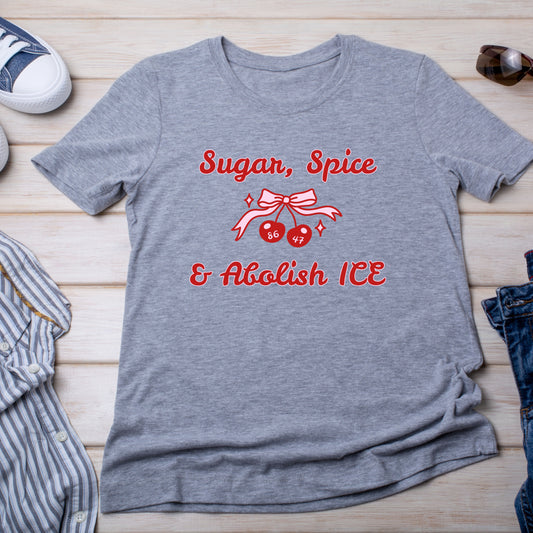 Sugar & Spice & Abolish Ice Cherries T-Shirt