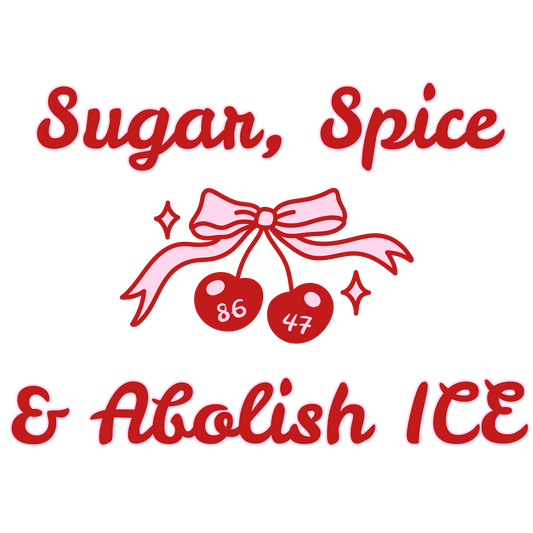 Sugar & Spice & Abolish Ice Cherries T-Shirt