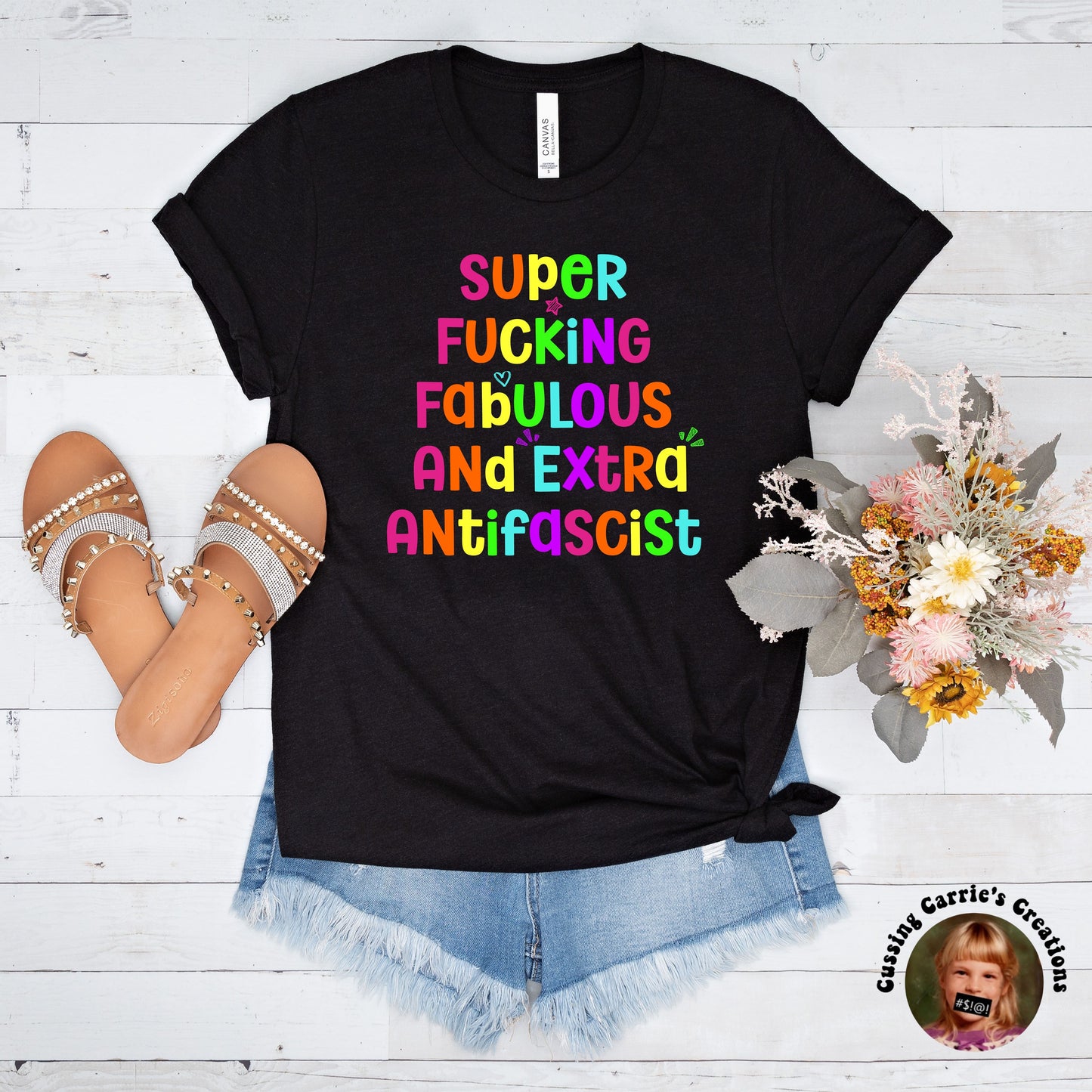 Super Fucking Fabulous and Extra Antifascist T-Shirt