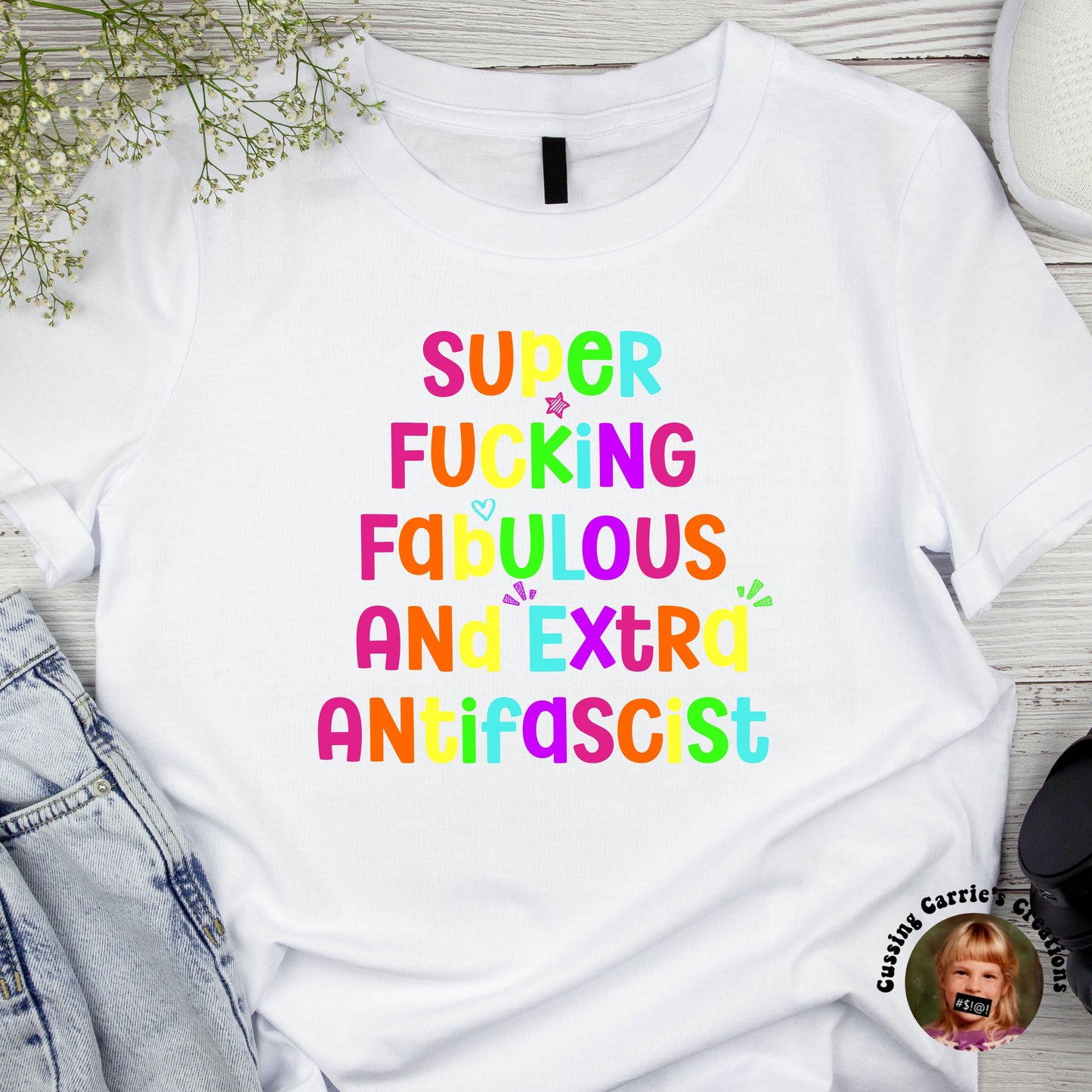 Super Fucking Fabulous and Extra Antifascist T-Shirt