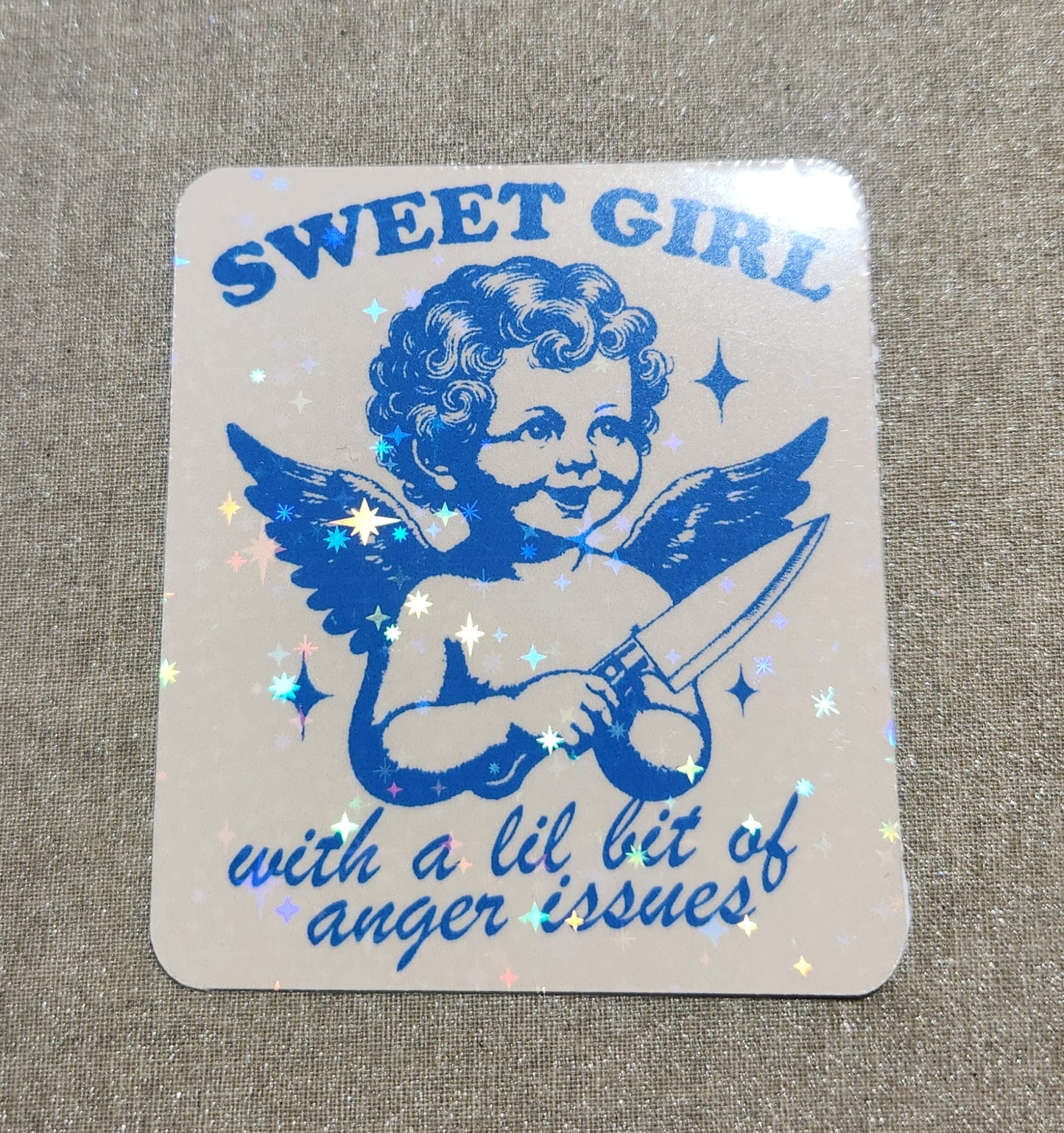 Sweet Girl With a Lil Bit of Anger Issues Sticker