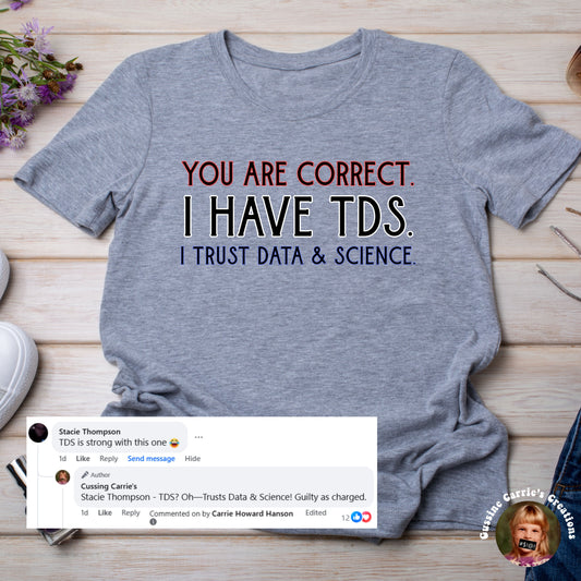 I Have TDS T-Shirt