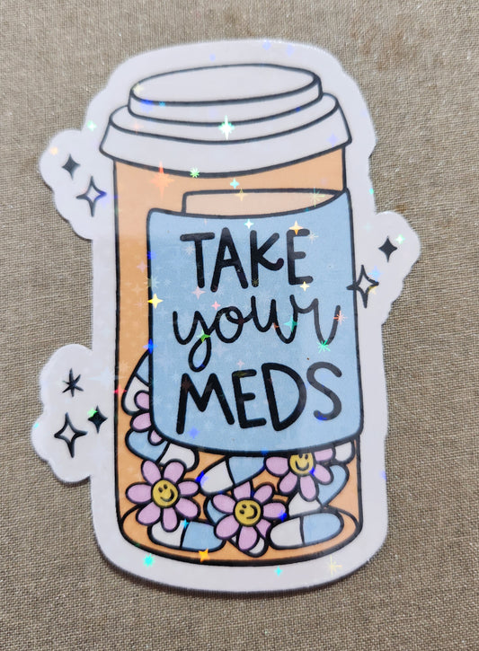 Take Your Meds Sticker