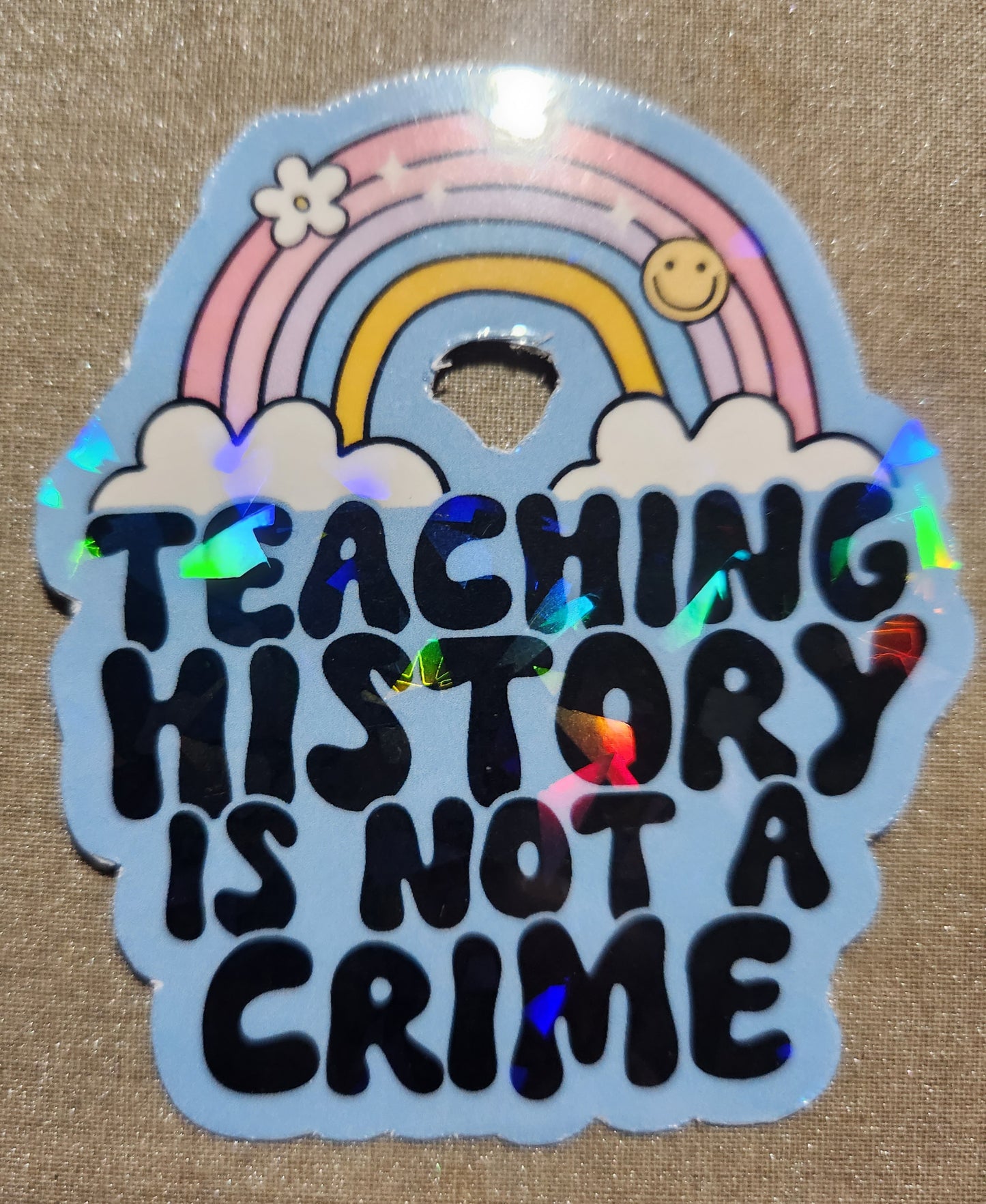 Teaching History Is Not A Crime Sticker