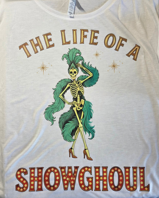 The Life of a Showghoul T-Shirt