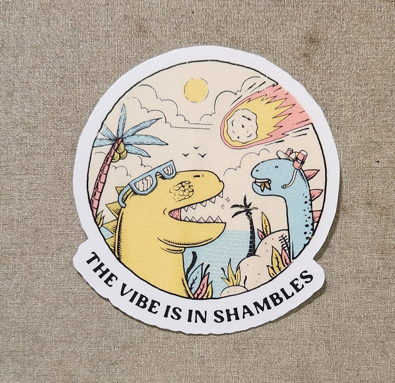 The Vibe Is In Shambles Sticker