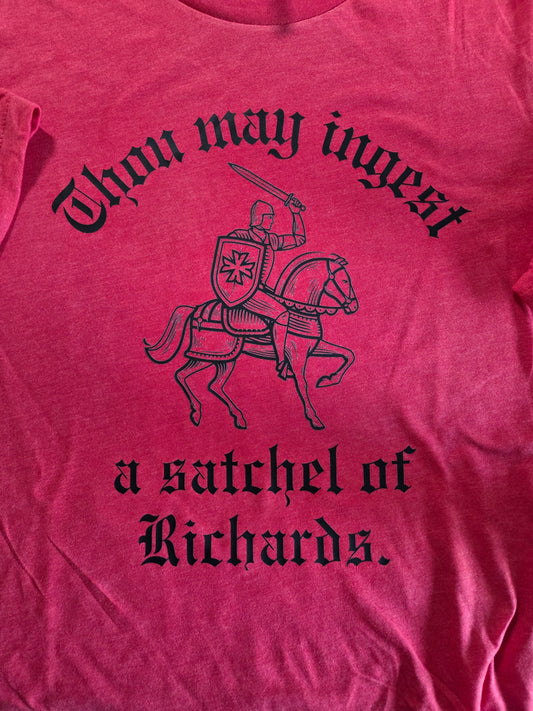 Thou May Ingest a Satchel of Richards T-Shirt