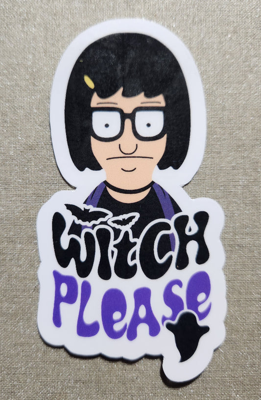 Tina Belcher Witch Please Sticker