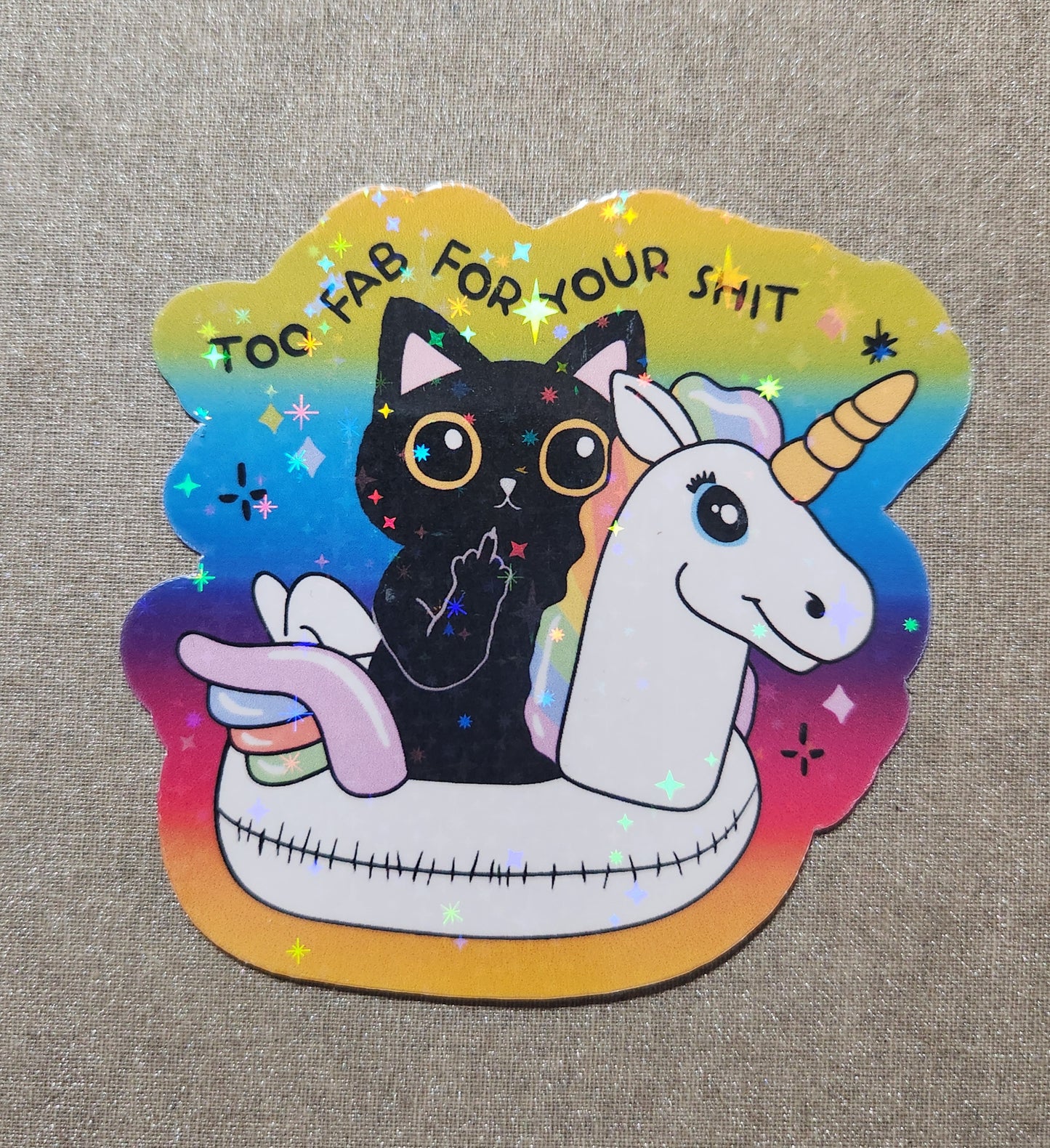 Too Fab For Your Shit Sticker