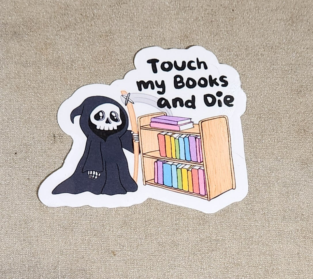 Touch My Books and Die Sticker