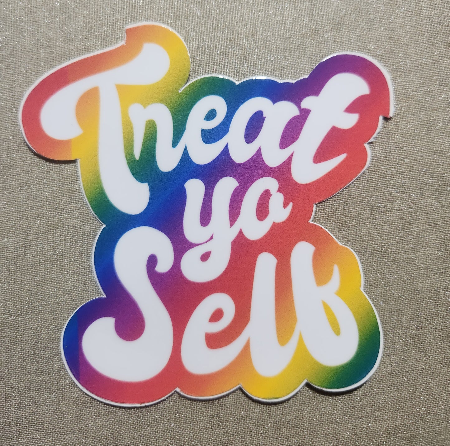 Treat Yo Self Sticker