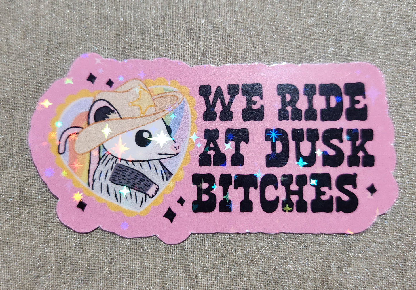 We Ride At Dusk Bitches Sticker