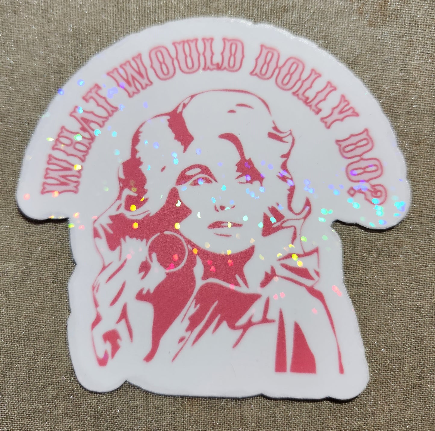 What Would Dolly Do? Sticker