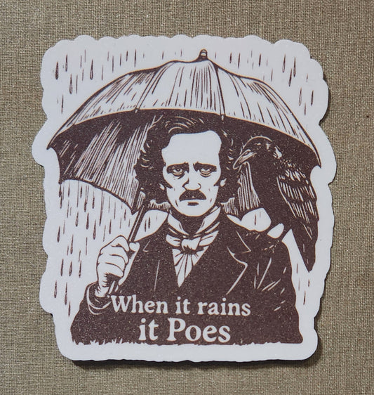 When It Rains It Poes Sticker