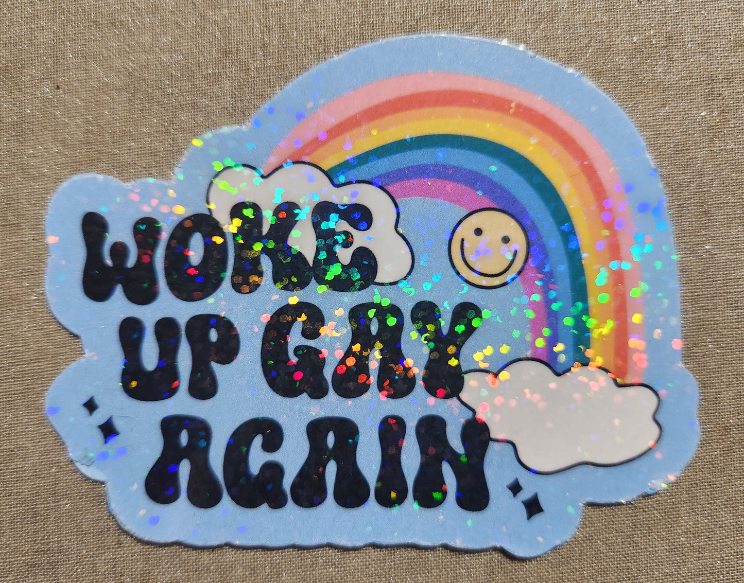 Woke Up Gay Again Sticker