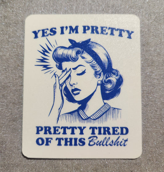 Yes I'm Pretty Sticker