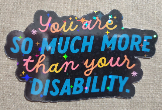 You Are So Much More Than Your Disability Sticker