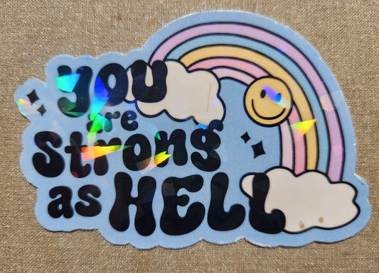 You Are Strong As Hell Sticker