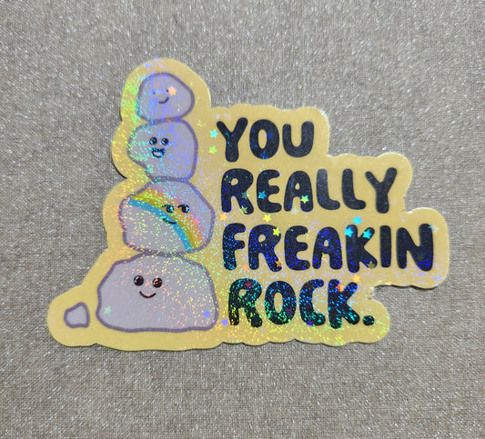 You Really Freakin' Rock Sticker