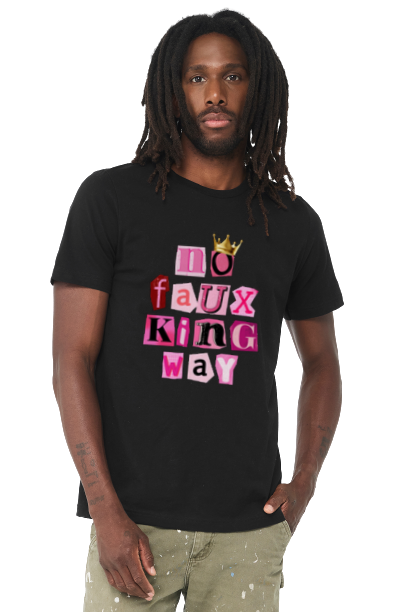 No Faux King Way T-Shirt