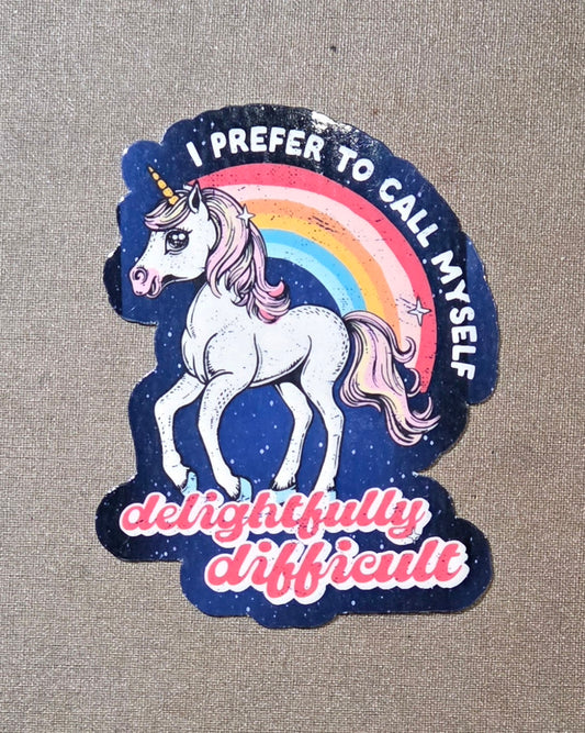 I Prefer to Call Myself Delightfully Difficult Sticker