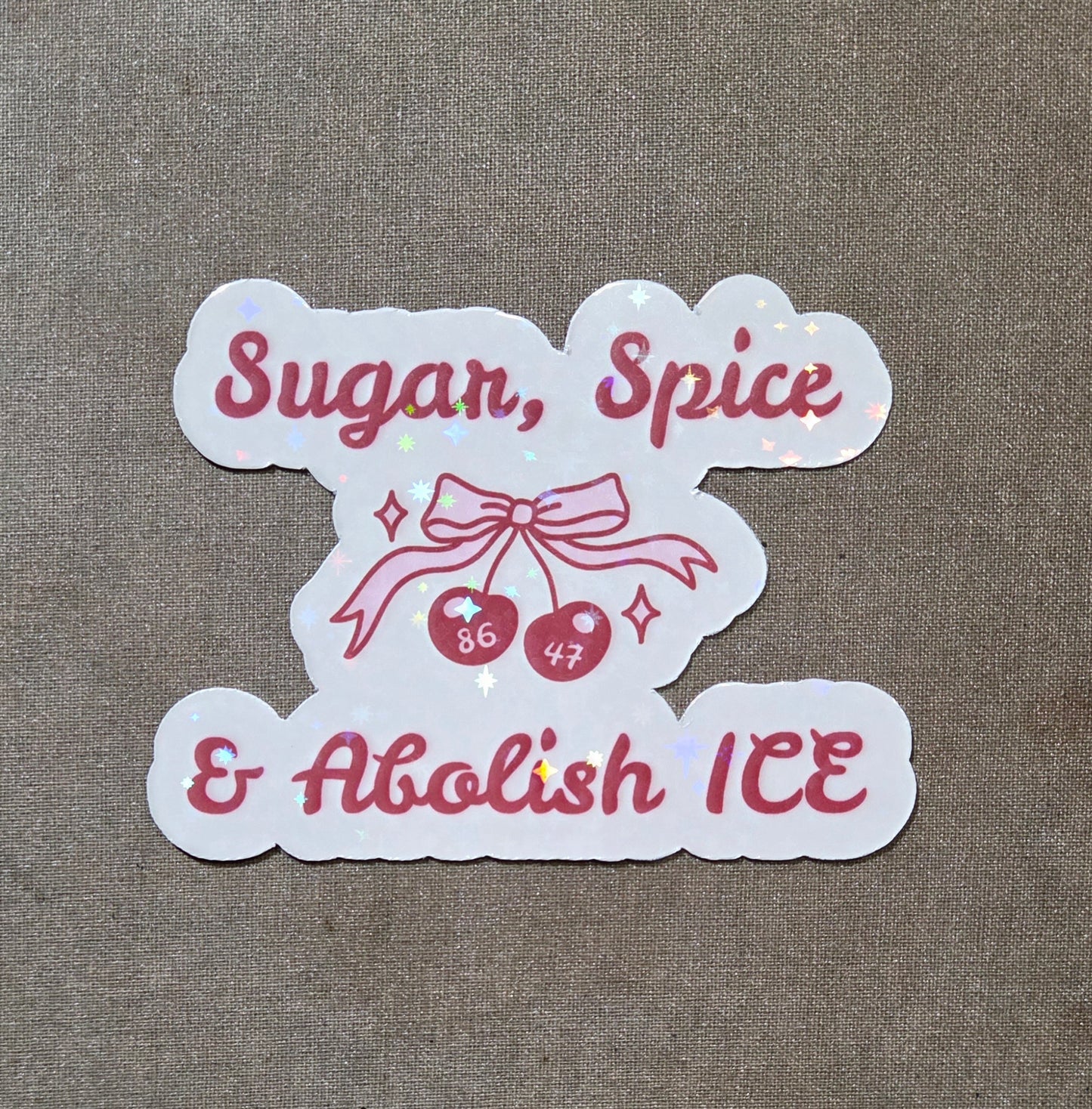 Sugar, Spice & Abolish ICE Cherries Sticker