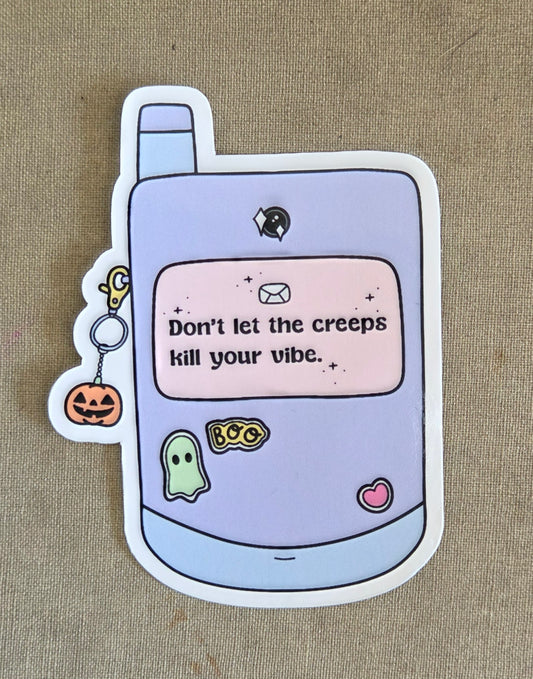 Don't Let the Creeps Kill Your Vibe Flip Phone Sticker