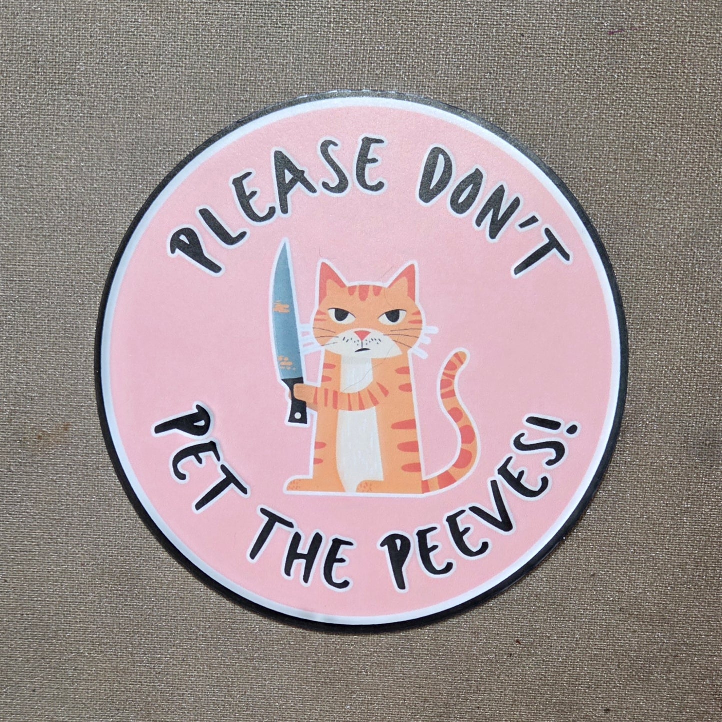 Please Don't Pet the Peeves Sticker