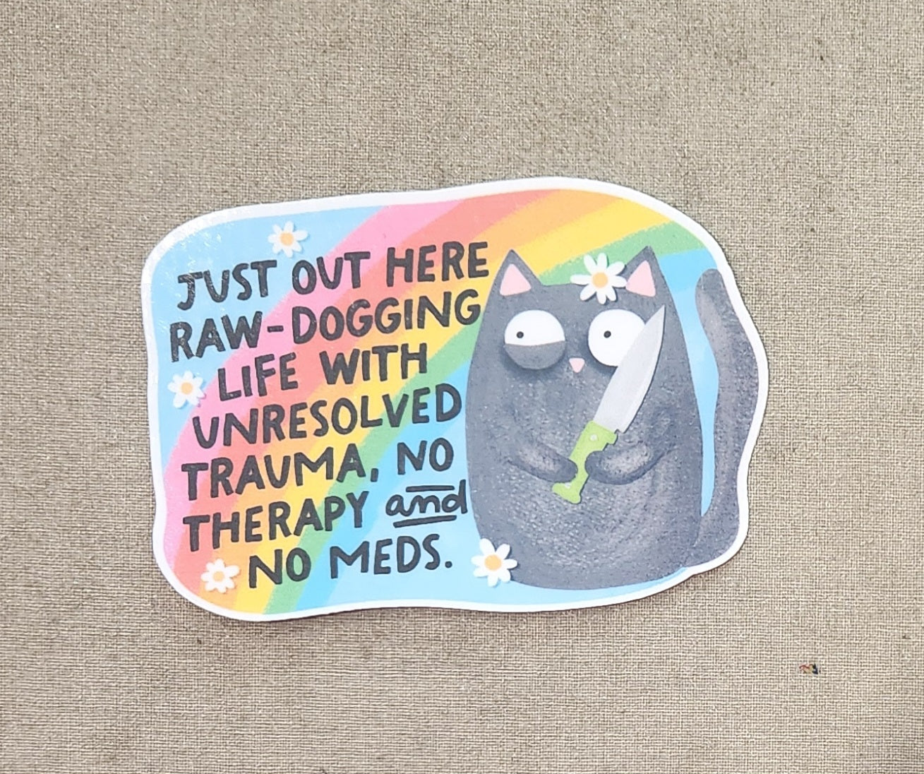 Just Out Here Raw-Dogging Life Sticker