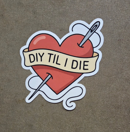 DIY Til I Die Sticker
