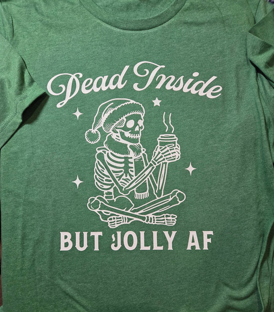 Dead Inside But Jolly AF T-Shirt