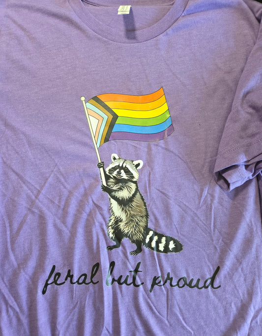 Feral But Proud T-Shirt