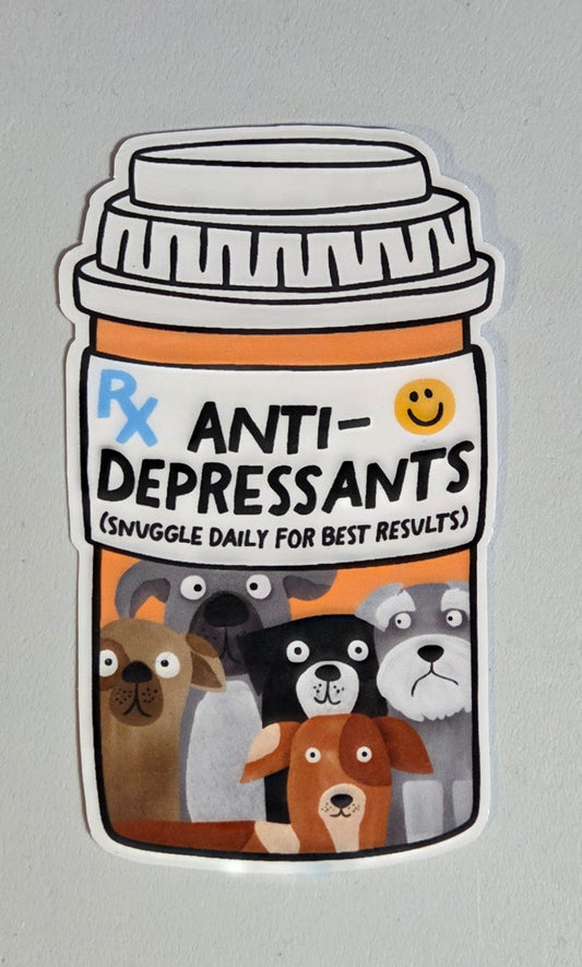 Bottle of Dogs Antidepressants Sticker (Snuggle Daily for Best Results)
